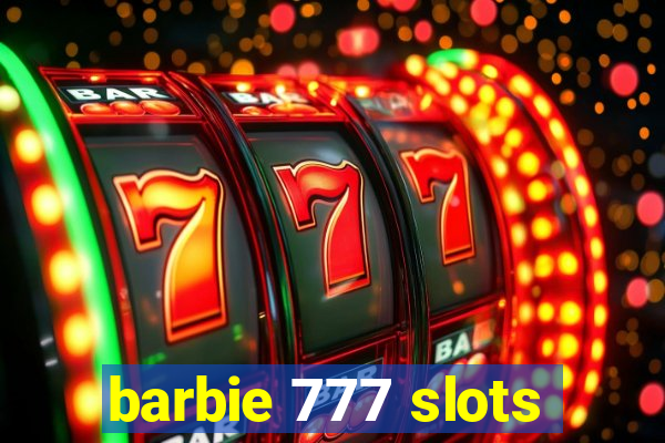 barbie 777 slots